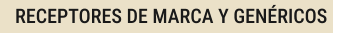 RECEPTORES DE MARCA Y GENÉRICOS